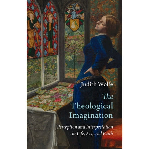 Current Issues in Theology The Theological Imagination, (Hardcover)