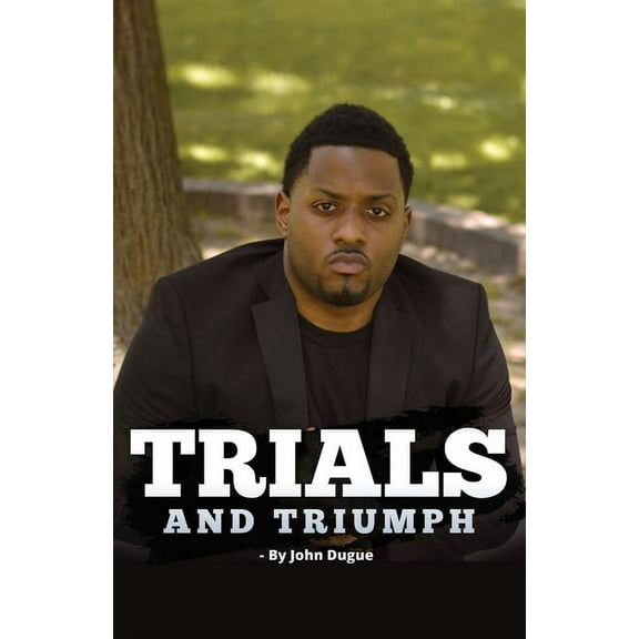 Trials and Triumph (Paperback)