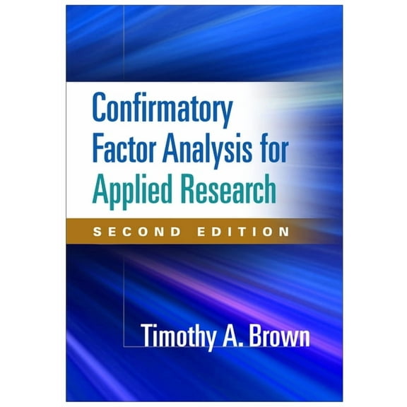Methodology in the Social Sciences Series: Confirmatory Factor Analysis for Applied Research (Edition 2) (Hardcover)