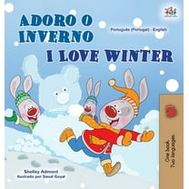 Portuguese English Bilingual Collection  I Love Winter (Portuguese English Bilingual Book for Kids- Portugal), (Hardcover)