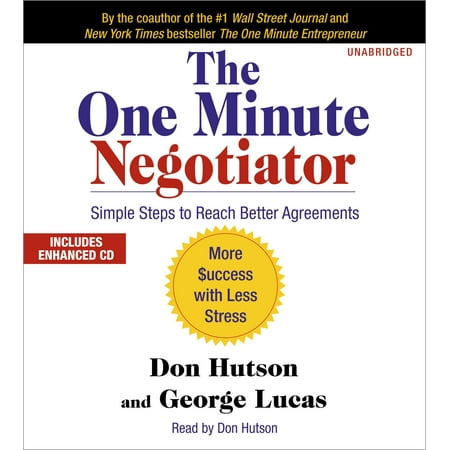 The One Minute Negotiator : Simple Steps to Reach Better Agreements