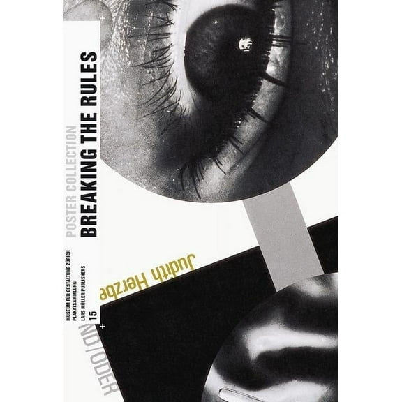 Breaking the Rules: Posters from the Turbulent 1980s in Switzerland: Poster Collection 15, (Paperback)