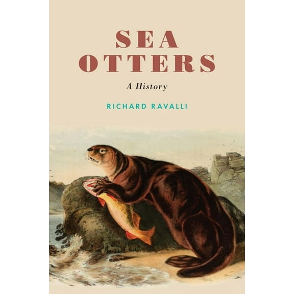 Studies in Pacific Worlds Sea Otters: A History, (Paperback)