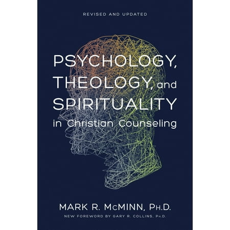 Psychology, Theology, and Spirituality in Christian Counseling