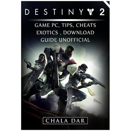 Destiny 2 Game Pc, Tips, Cheats, Exotics, Download Guide (Destiny 2 Exotics Best)