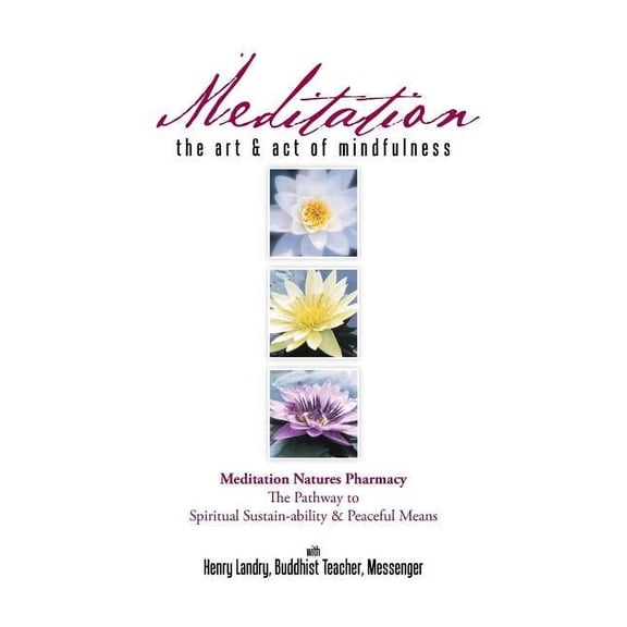 Meditation: The Art & Act of Mindfulness, (Paperback)