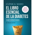 thumbnail image 1 of Clínica mayo. El libro esencial de la diabetes Océano 9786075577210, 1 of 2