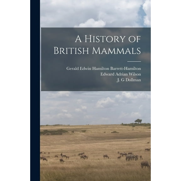 A History of British Mammals (Paperback)