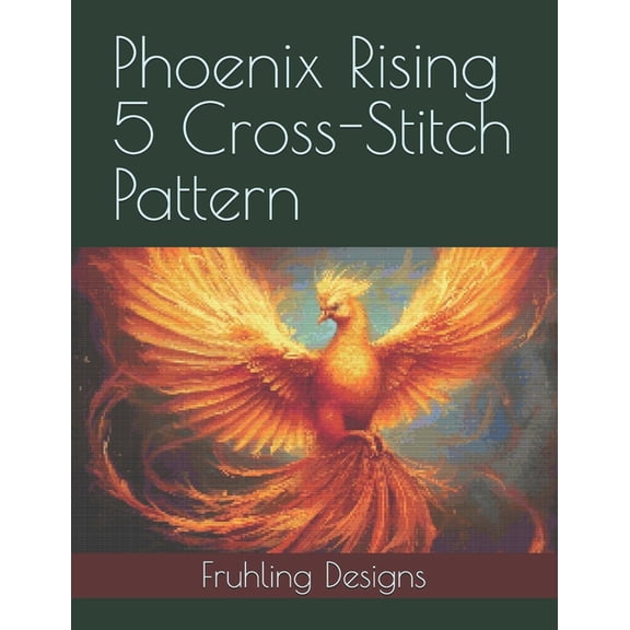 Phoenix Rising 5 Cross-Stitch Pattern, (Paperback)