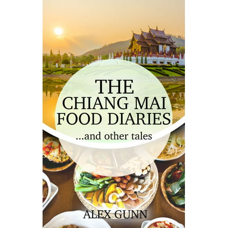 The Chiang Mai Food Diaries… and other tales -
