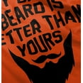 thumbnail image 5 of My Dads Beard is Better Than Yours Toddler Boy Girl T Shirt Infant Toddler Brisco Brands 6M, 5 of 6