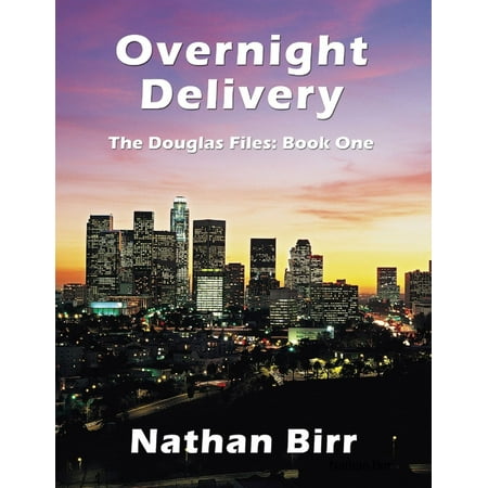 Overnight Delivery - the Douglas Files: Book One - (Best Overnight Delivery Service)