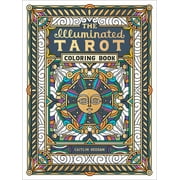 The Illuminated Tarot Coloring Book : Tarot Card Art Coloring Book (Paperback)