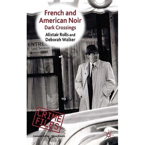 Pre-Owned Crime Files French and American Noir: Dark Crossings, (Hardcover)