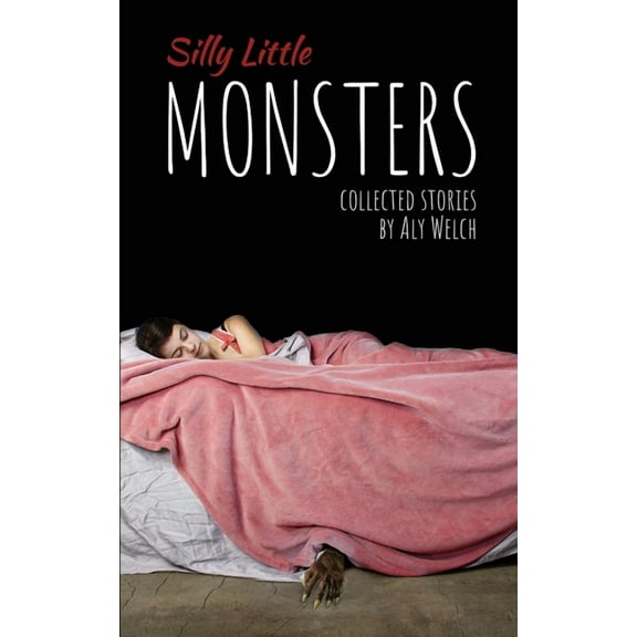 Silly Little Monsters: Collected Stories, (Paperback)