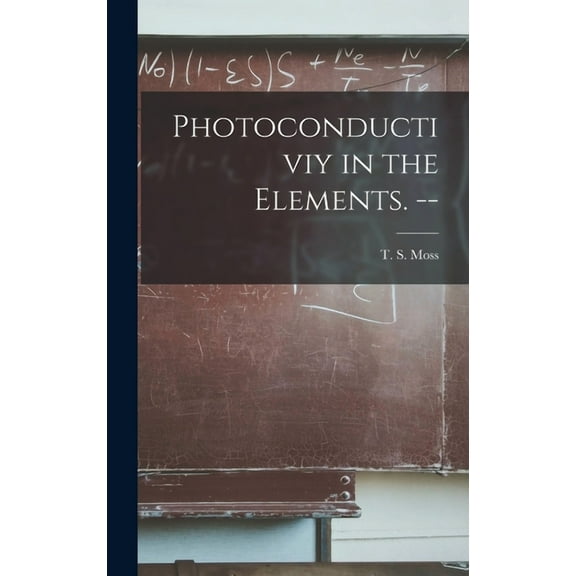 Photoconductiviy in the Elements. --, (Hardcover)
