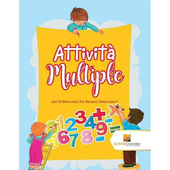 Attività Multiple: Libri Di Matematica Per Bambini Matematica 1, (Paperback)