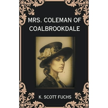 Mrs. Coleman of Coalbrookdale, (Paperback)