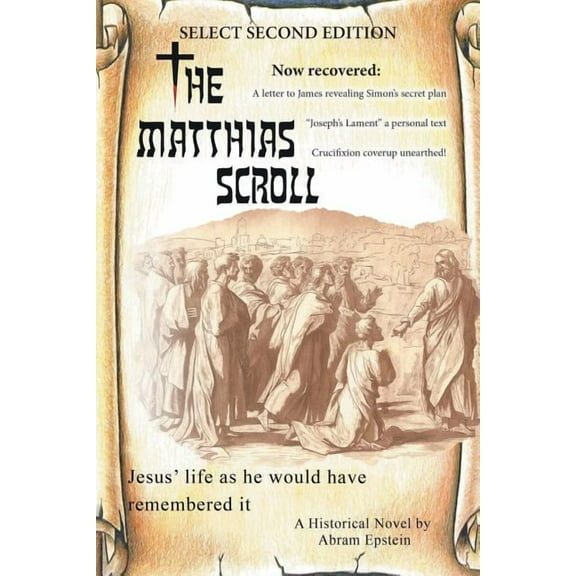 The Matthias Scroll: Select Second Edition (Paperback) by Abram Epstein
