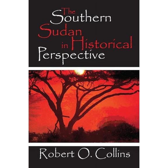The Southern Sudan in Historical Perspective, (Hardcover)