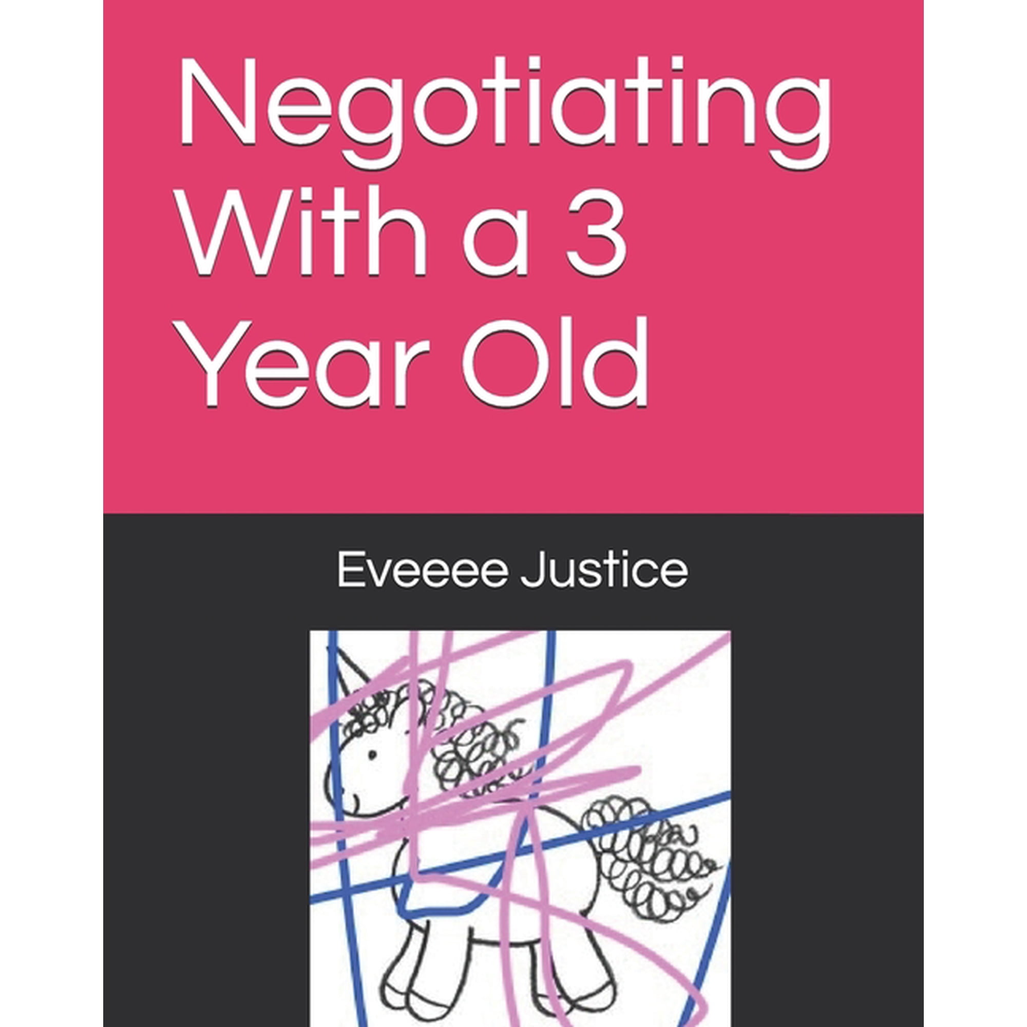 Eveee Negotiating With a 3 Year Old, Book 1, (Paperback)