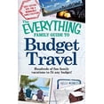 thumbnail image 1 of Pre-Owned The Everything Family Guide to Budget Travel: Hundreds of fun family vacations to fit any budget (Paperback) 1605501204 9781605501208, 1 of 1