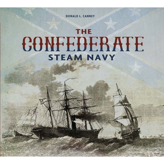 The Confederate Steam Navy (Hardcover)