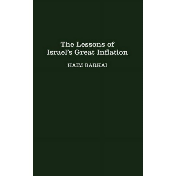 The Lessons of Israel's Great Inflation, (Hardcover)