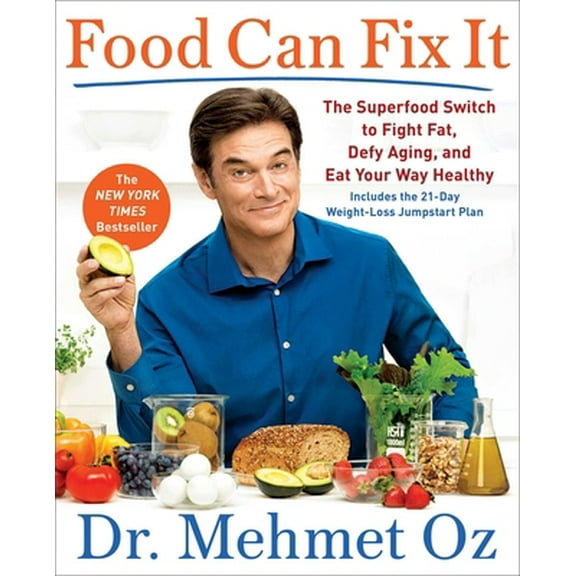 Pre-Owned Food Can Fix It: The Superfood Switch to Fight Fat, Defy Aging, and Eat Your Way Healthy (Hardcover) 1501158155 9781501158155