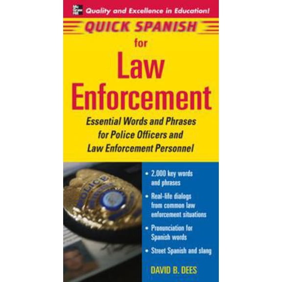 Pre-Owned Quick Spanish for Law Enforcement: Essential Words and Phrases for Police Officers and Law Enforcement Professionals (Paperback) 0071460179 9780071460170