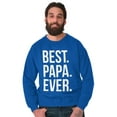 thumbnail image 3 of Best Papa Ever Fathers Day Gift Men's Crewneck Sweatshirt Brisco Brands S, 3 of 6