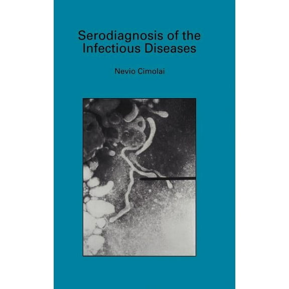 Serodiagnosis of the Infectious Diseases: Mycoplasma Pneumoniae, (Hardcover)
