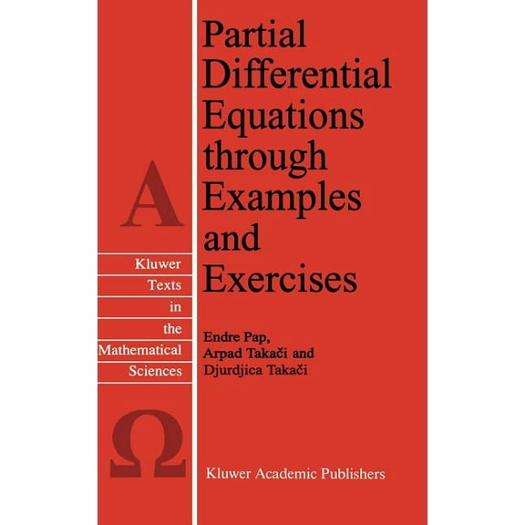 Texts in the Mathematical Sciences Partial Differential Equations Through Examples and Exercises, Book 18, (Hardcover)