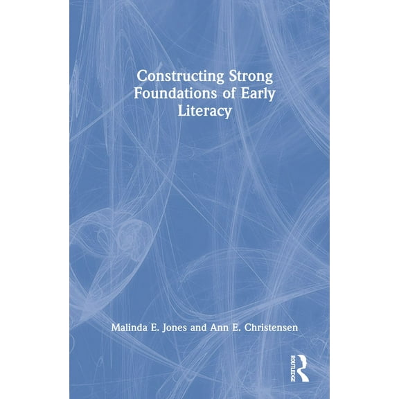 Constructing Strong Foundations of Early Literacy, (Hardcover)