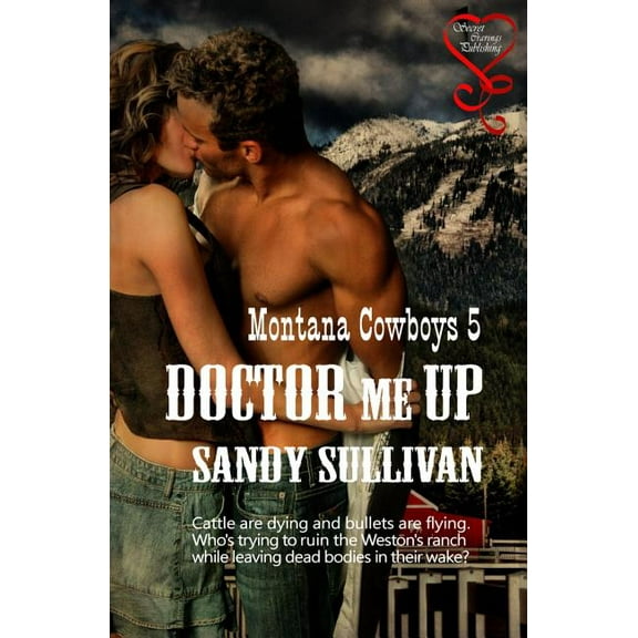 Doctor Me Up (Montana Cowboys 5) (Paperback) by Sandy Sullivan