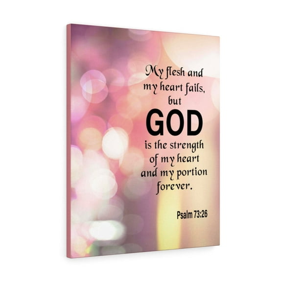 Scripture Walls Psalm 73:26 God is My Strength Bible Verse Canvas Christian Wall Art Ready to Hang Unframed