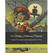 101 Vintage Halloween Postcards: Copyright-Free Images for Artist, Designers & Halloween Lovers! (Paperback)