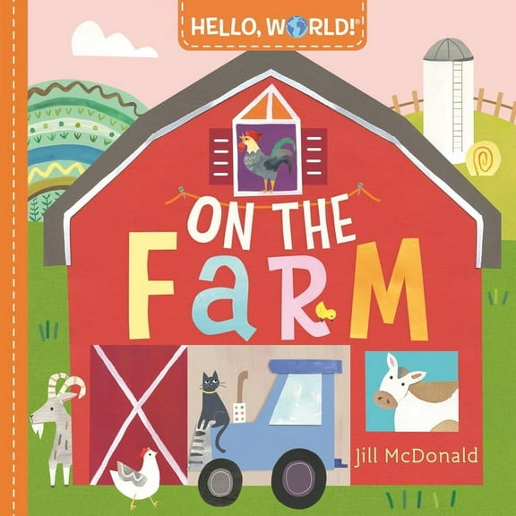 Hello, World! Hello, World! on the Farm, (Board Book)