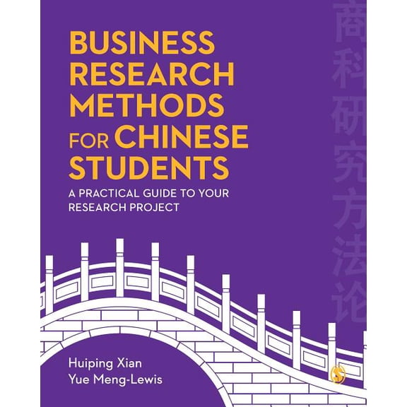 Business Research Methods for Chinese Students: A Practical Guide to Your Research Project, (Hardcover)