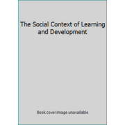 The Social Context of Learning and Development [Hardcover - Used]