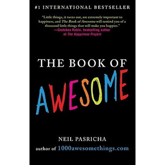 Pre-Owned The Book of Awesome: Snow Days, Bakery Air, Finding Money in Your Pocket, and Other Simple, Brilliant Things (Paperback) 0425238903 9780425238905