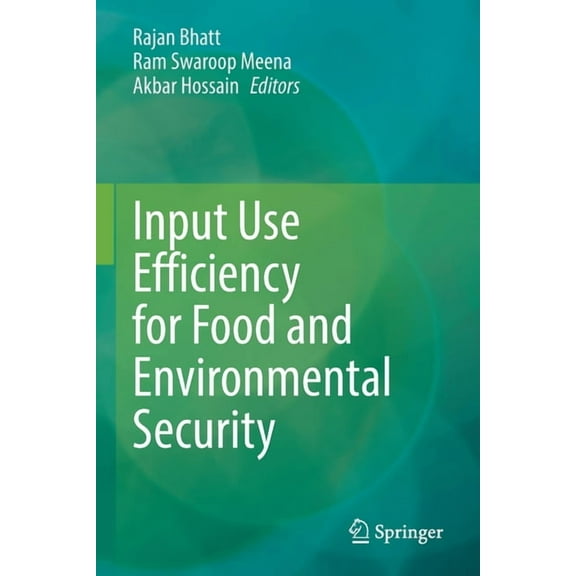 Input Use Efficiency for Food and Environmental Security, (Paperback)