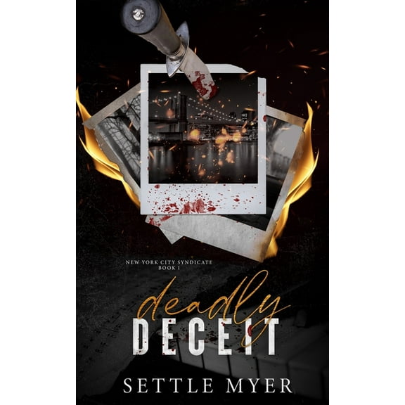 New York City Syndicate Deadly Deceit: A Rivals to Lovers Mafia Romance, Book 1, (Paperback)