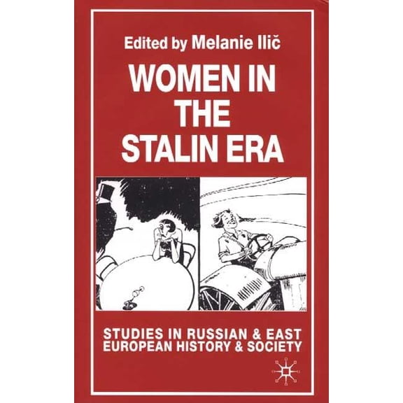 Studies in Russian and East European His Women in the Stalin Era, (Hardcover)