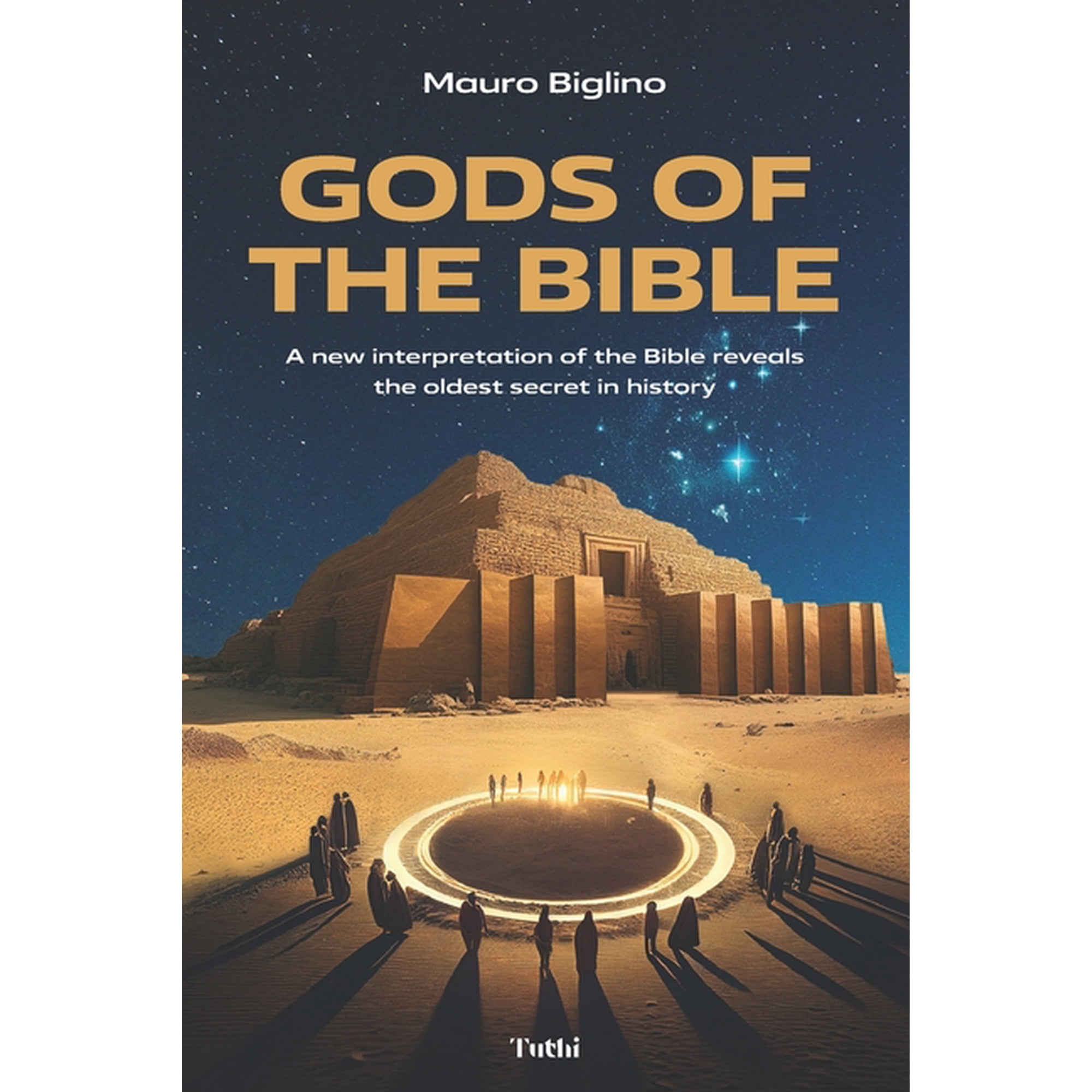 Gods of the Bible: A New Interpretation of the Bible Reveals the Oldest Secret in History (Paperback)