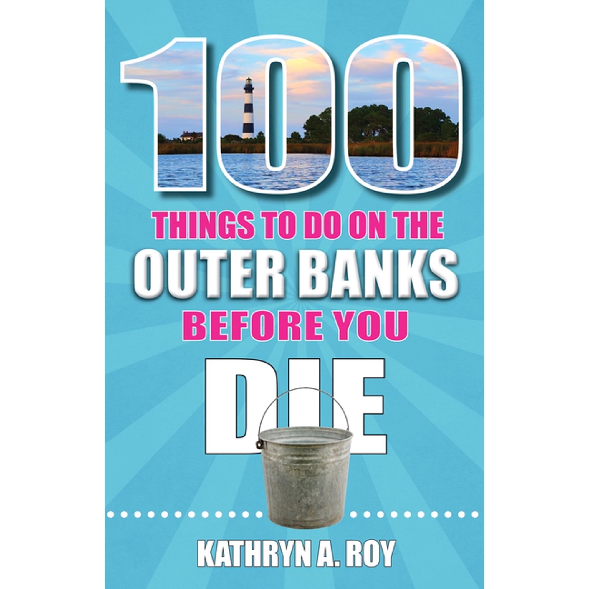 100 Things to Do in the Outer Banks Before You Die (Paperback)
