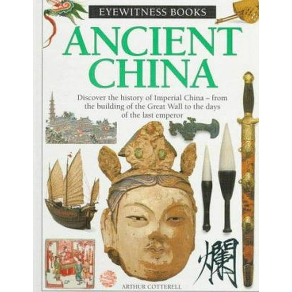 Pre-Owned Ancient China (Eyewitness) (Hardcover) 067986167X 9780679861676