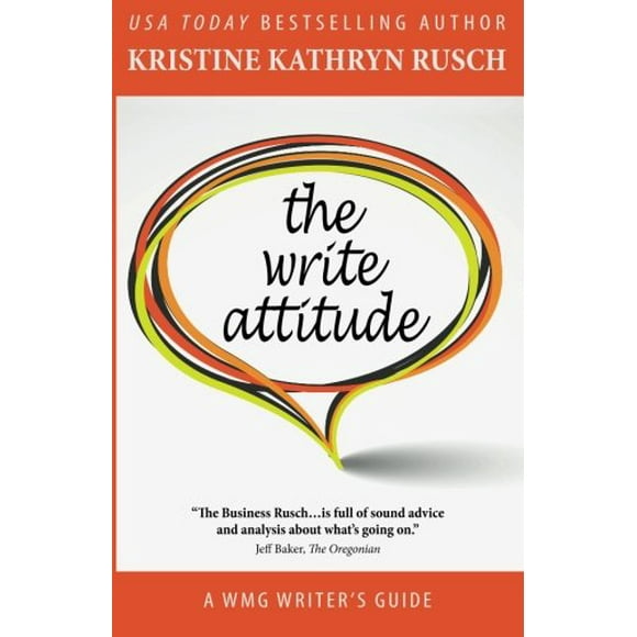 The Write Attitude  WMG Writers Guides   Volume 10 , Pre-Owned  Paperback  1561466344 9781561466344 Kristine Kathryn Rusch