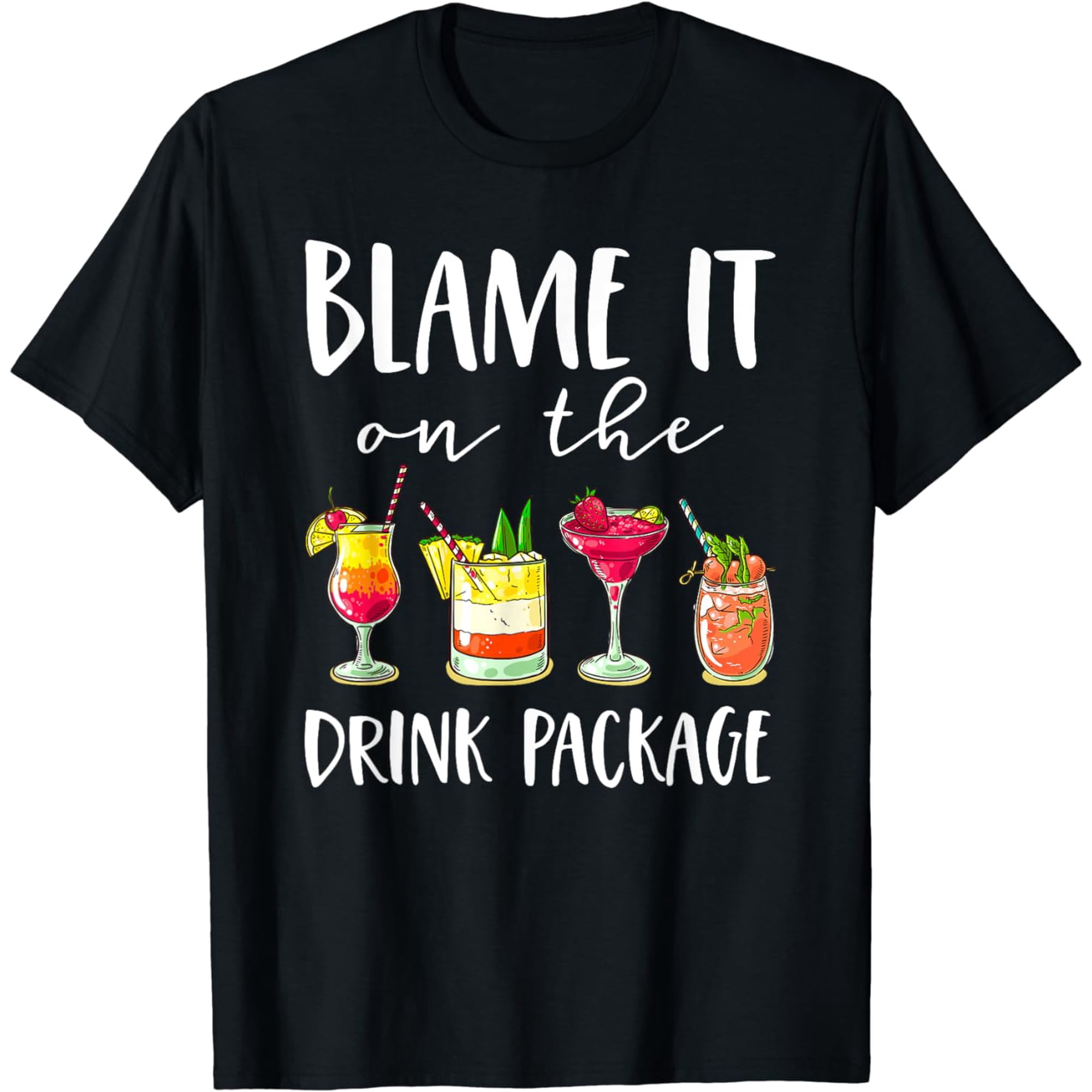 T-SHIRTFunny Cruise Gifts Blame It On The Drink Package T-Shirt mens t shirt，black，women，funny，misfits，men，journey