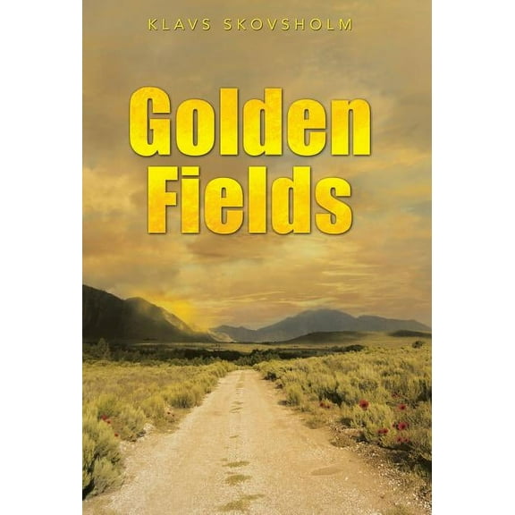 Golden Fields (Hardcover) by Klavs Skovsholm